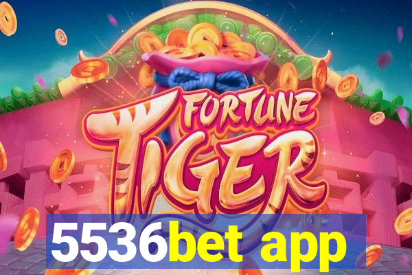 5536bet app